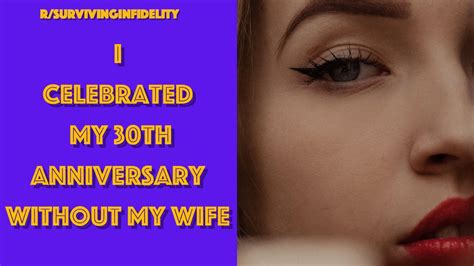 Tbc 825 I Celebrated My 30th Anniversary Without My Wife Cheating