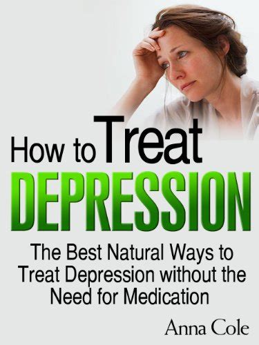 How To Treat Depression The Best Natural Ways To Treat Depression