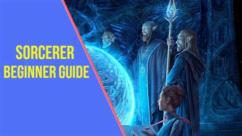 Sorcerer Beginner Guide Eso Arzyelbuilds