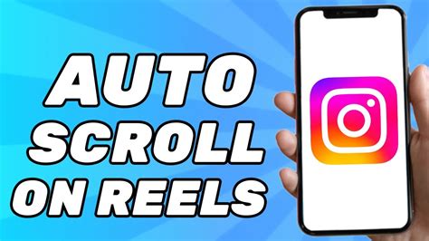 How To Auto Scroll On Instagram Reels Autoplay Youtube