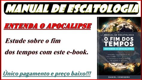 O Que é Escatologia Livro Do Apocalipse Escatologia Bíblica O Que