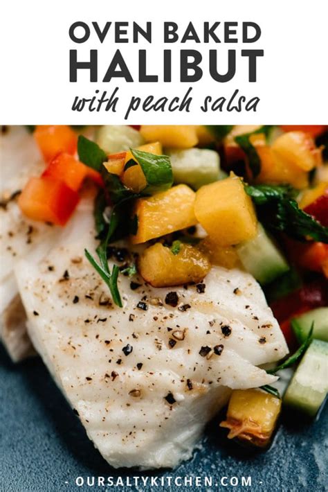 Oven Baked Halibut With Peach Salsa Our Salty Kitchen