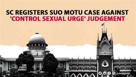 Supreme Court To Hear Suo Motu Case Asking Calcutta Hc Judgment Asking