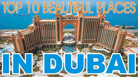 Top 10 Most Beautiful Places To Visit In Dubai Youtube