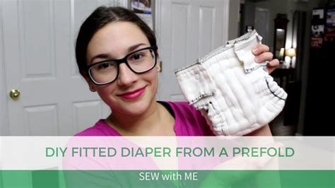 How To Sew A Diy Fitted Cloth Diaper From A Prefold Youtube