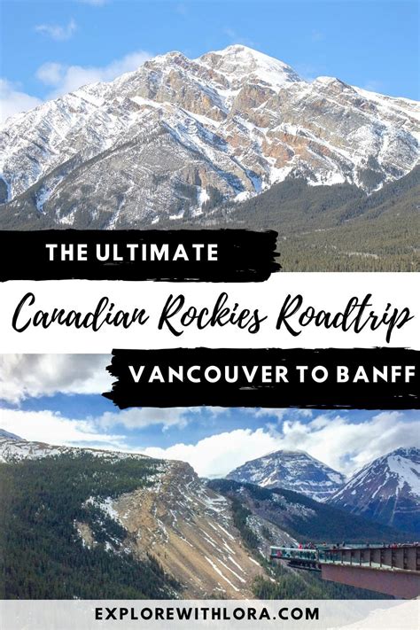 vancouver to banff drive 3 epic canadian rockies road trips canada travel road trip