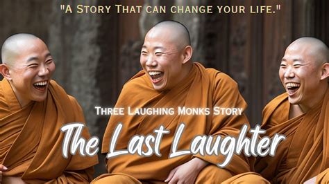 The Story Of Three Laughing Monks Buddhist Monk Story The Last Laughter YouTube