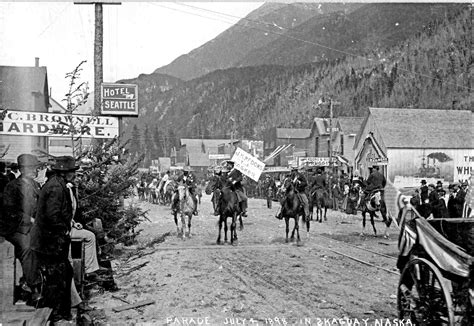 Soapy Smith Leads The July 4th Parade In Skagway 1898 Skagway History Usa Skagway Alaska