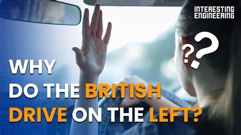 Why Do The British Drive On The Left Youtube