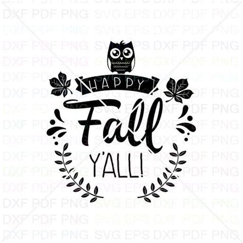Happy Fall Yall Black Svg Dxf Eps Pdf Png Cricut Cutting Etsy