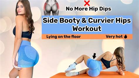 SIDE BOOTY CURVIER HIPS Workout At Home Fix Hip Dips Most