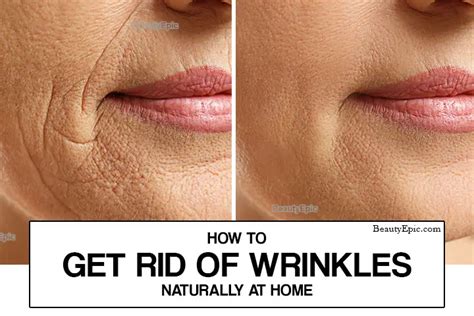 How To Get Rid Of Wrinkles Naturally At Home