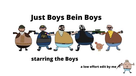 Boys Being Boys Youtube
