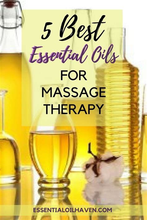 The 5 Best Essential Oils For Massage Therapy And How To Use Them