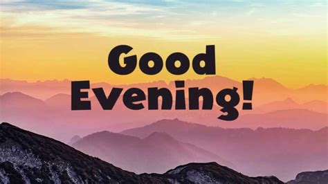 A Top 35 List Of Thoughtful Good Evening Quotes