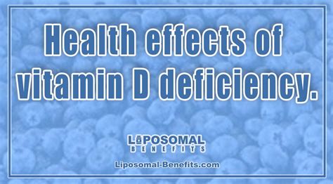 Health Effects Of Vitamin D Deficiency Liposomal Benefits