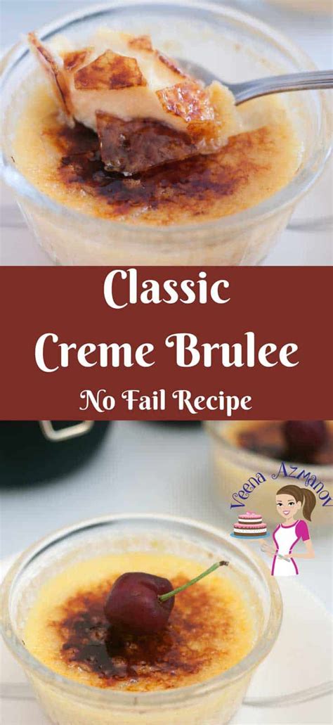 The custard layer will be thinner in these dishes, and therefore will cook faster in the oven as well. Classic Creme Brulee - No Fail Recipe - Veena Azmanov