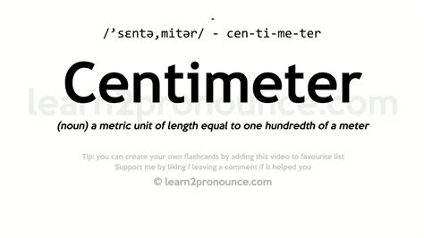 Pronunciation Of Centimeter Definition Of Centimeter Youtube