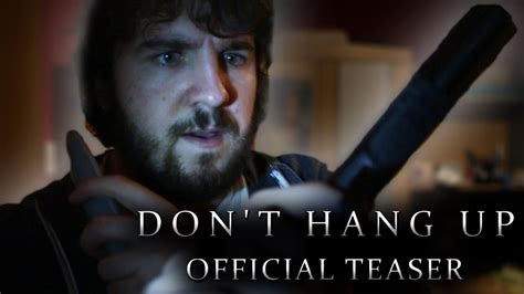Dont Hang Up Official Teaser My New Short Movie Youtube