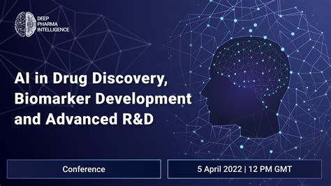 Ai In Drug Discovery Biomarker Development And Advanced Randd Conference