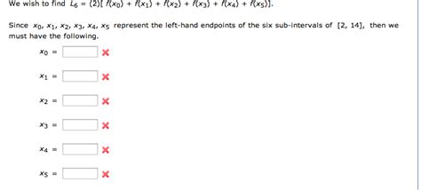 Solved f(x)= 4-(1/2)x We wish to find L6 = (2)[ f(x0) + | Chegg.com