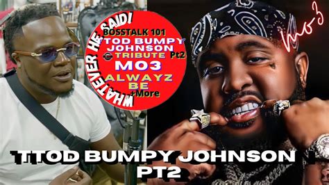 ttod bumpy johnson sings always be mo3 tribute bumpy said he is compared to mo3 daily part
