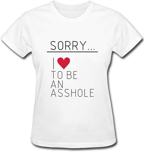 Create Your Own Love Be Asshole Movie 100 Cotton Ladies Tee Shirts Clothing