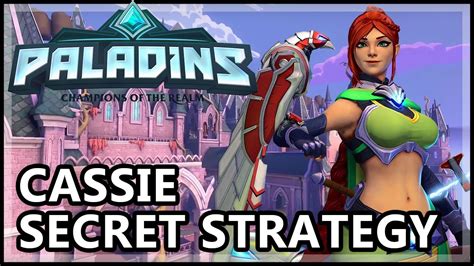 Paladins Cassie Gameplay Secret Strategy Paladins Gameplay Cassie Guide Youtube