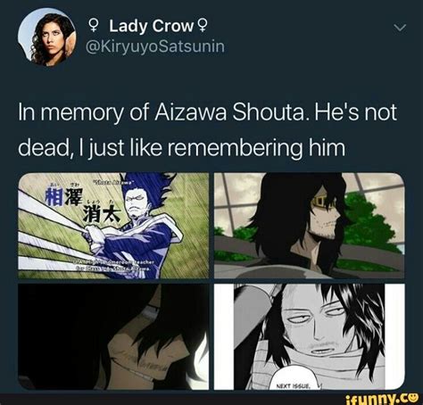 In Memory Of Aizawa Shouta Hes Not My Hero Academia Memes My