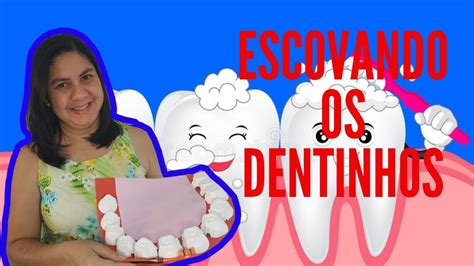 Escovando Os Dentinhos Youtube