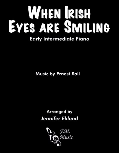 When Irish Eyes Are Smiling Early Intermediate Piano By Fm Sheet