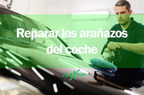 Cómo reparar los arañazos del coche Tipos y soluciones para la carrocería