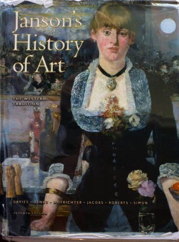 Jansons History Of Art 7th Ed 9780131934788 By Janson Anthony F