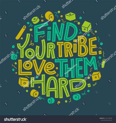 Find Your Tribe Love Them Hard Stock Vector Royalty Free 1427199200