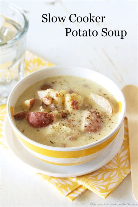 Slow Cooker Potato Soup Recipe Cooking With Ruthie