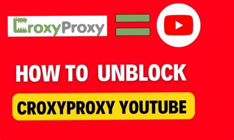 Guide To Croxyproxy For Accessing Youtube Whatsapp Etc