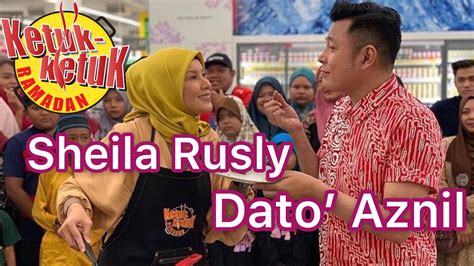 Ketuk ketuk ramadan 2013 bersama sheila rusly dan artis jemputan neelofa. Dato' Aznil bersama Sheila Rusly Ketuk-Ketuk Ramadan 2019 ...