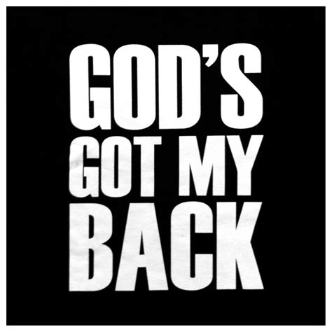 God Got Your Back Quotes Quotesgram