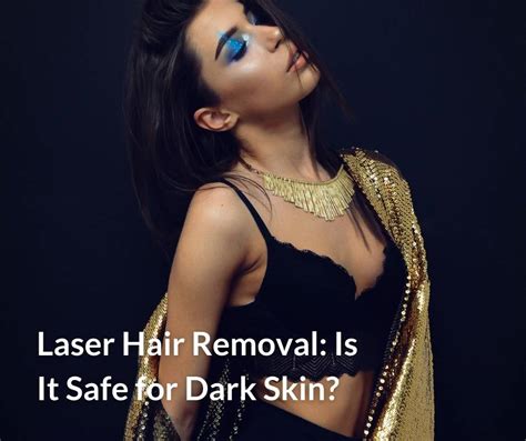 Laser Hair Removal Is It Safe For Dark Skin Astra Medicare
