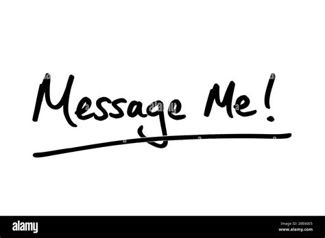 Message Me Handwritten On A White Background Stock Photo Alamy