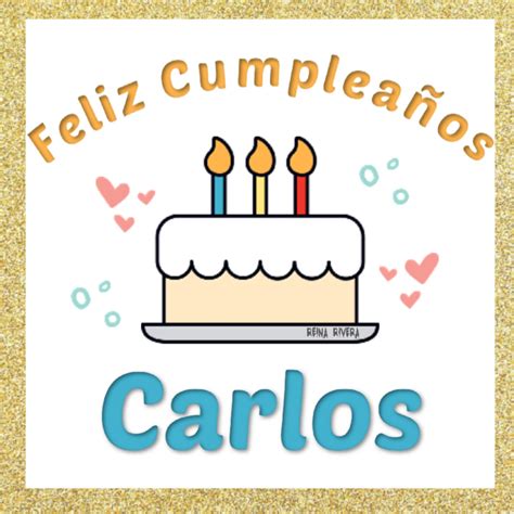 Bellas Tarjetas Feliz Cumpleaños Carlos