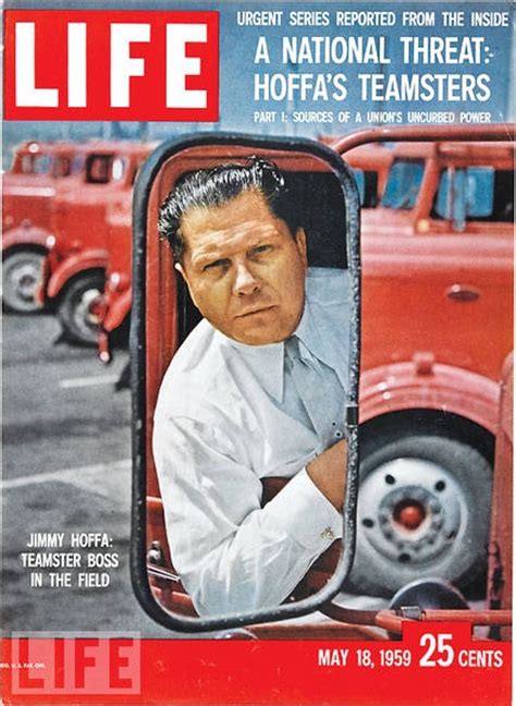 Jimmy Hoffa As Photographed For Life Magazine In 1959 I Love The