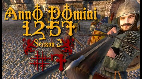S2e7 Anno Domini 1257 Warband Mod A Lordly T Youtube