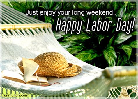 Just Enjoy Your Long Weekend Happy Labor Day Pictures Photos And