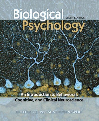 Biological Psychology An Introduction To Behavioral Cognitive And