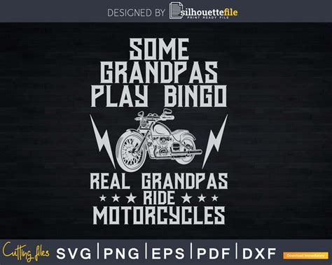 Some Grandpas Play Bingo Real Grandpas Ride Motorcycles Png Svg