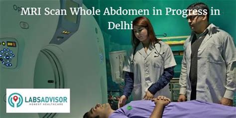 Mri Scan Whole Abdomen Cost In Delhi Get Up To 60 Off In Best Labs