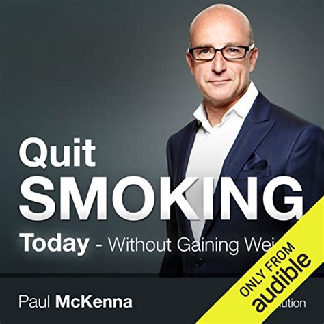 Jp Quit Smoking Today Without Gaining Weight Audible Audio Edition Paul Mckenna