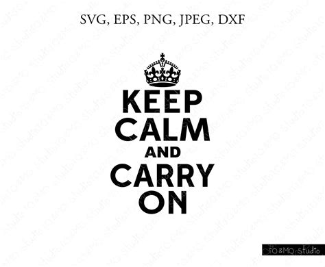 Keep Calm And Carry On Svg Keep Calm Svg Calm Svg Carry On Etsy