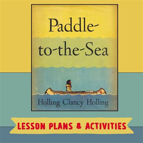 Paddle To The Sea Lesson Plan Chapter 1 5 Paddle To The Sea Sea